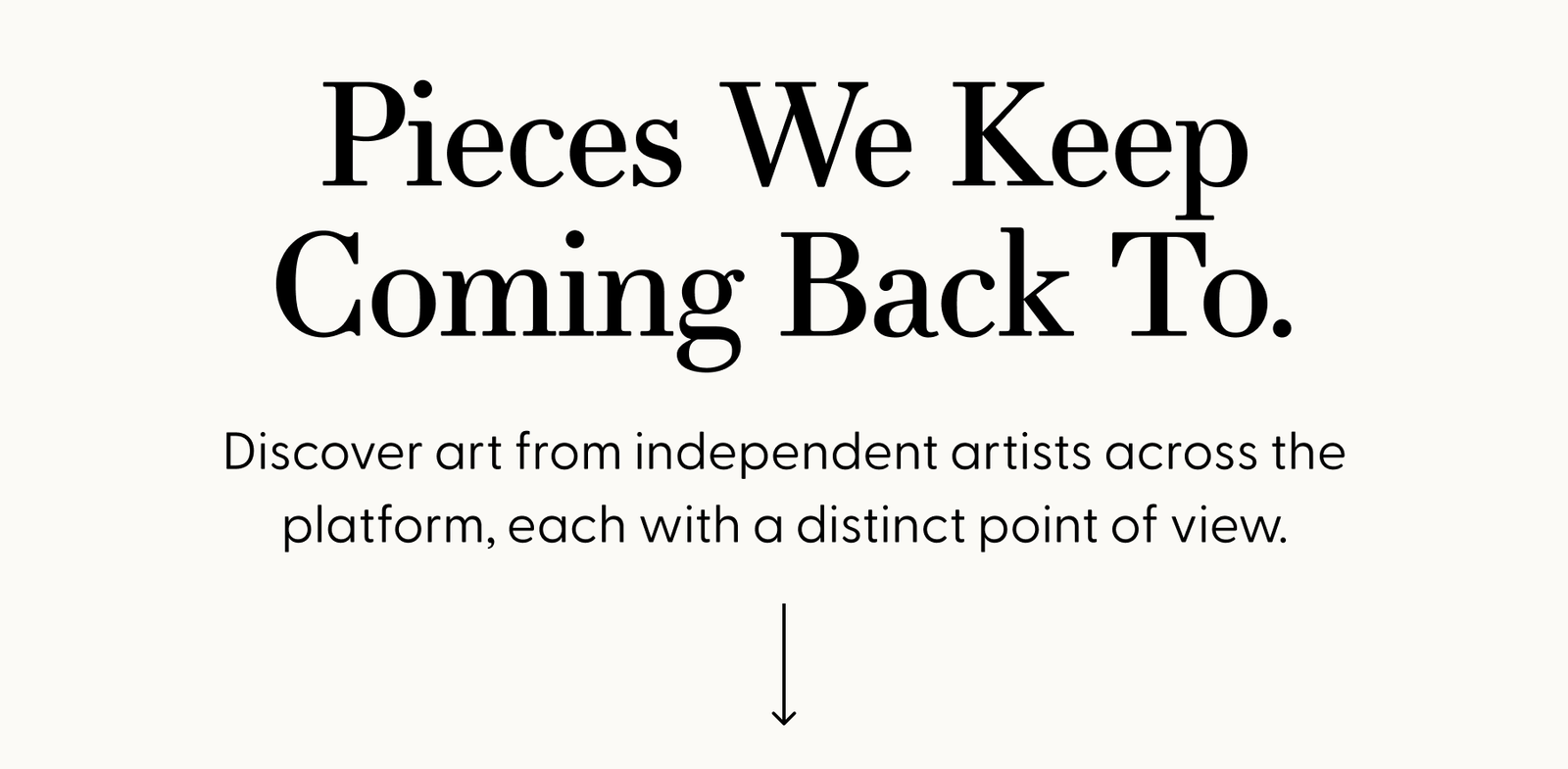 Pieces We Keep Coming Back To.