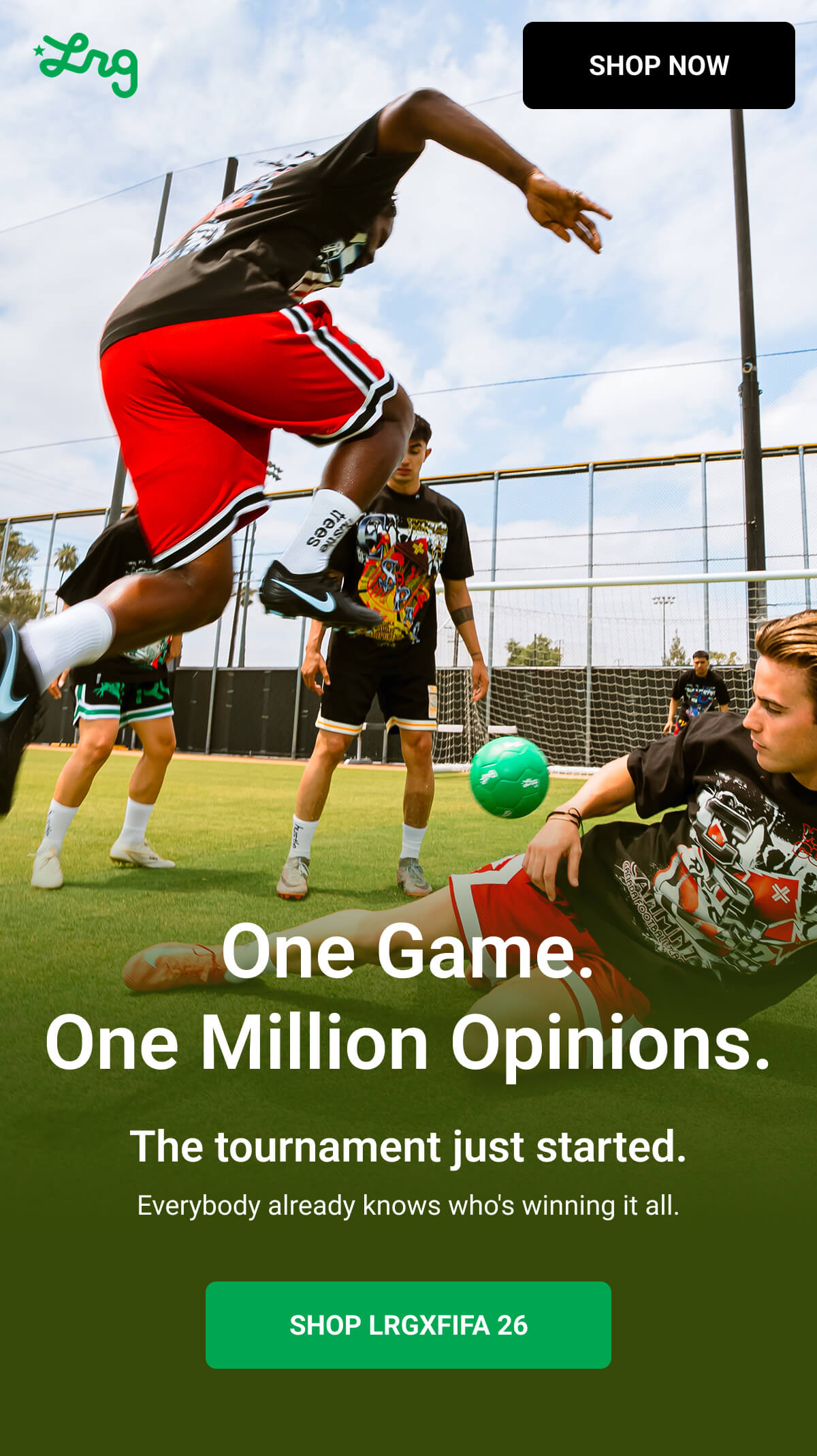 One Game. One Million Opinions. The tournament just started. Everybody already knows who's winning it all. | SHOP LRGxFIFA 26