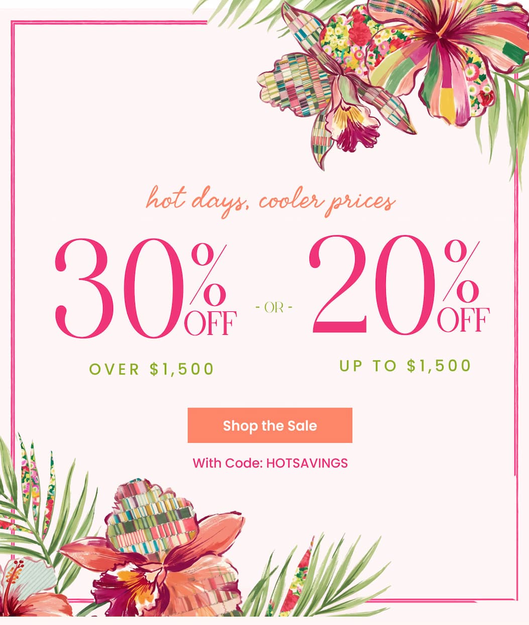 30% OFF OVER $1500 OR 20% OFF UP TO $1500