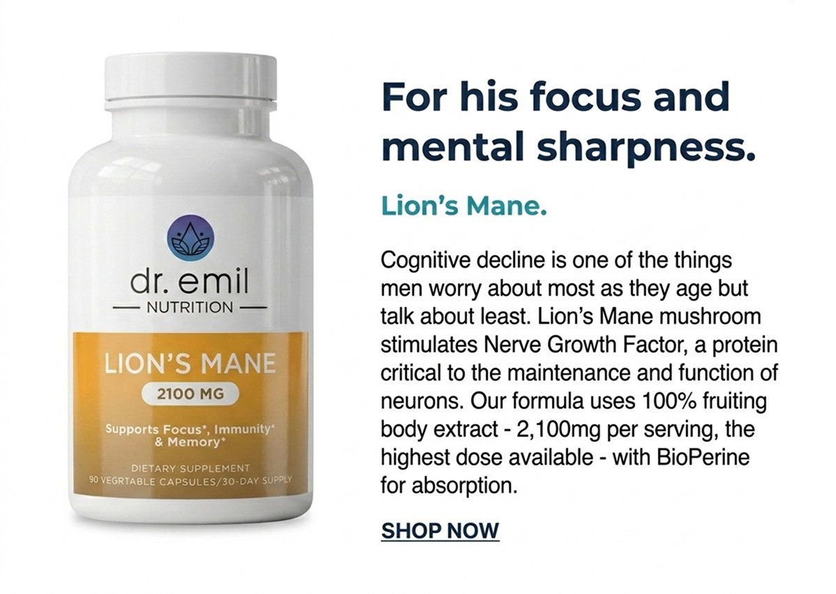 Lion's Mane - For his focus and mental sharpness. SHOP NOW