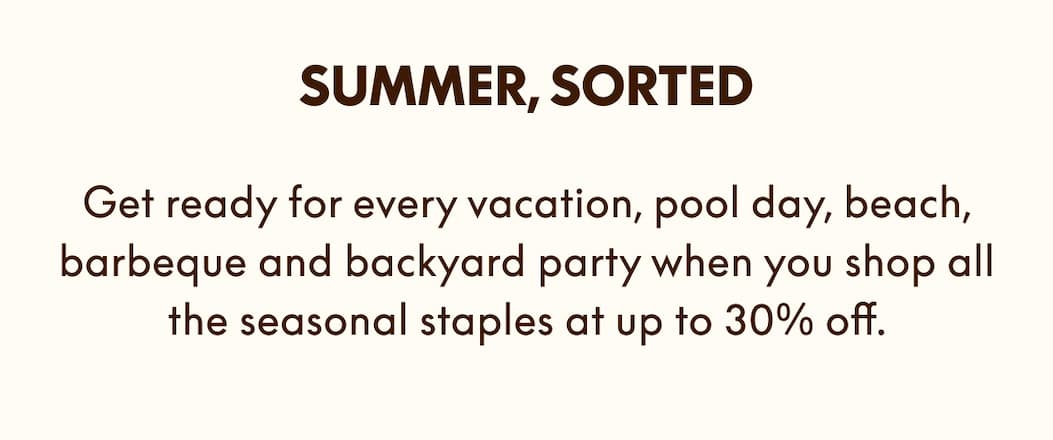 UP TO 30% OFF SELECT STYLES - SUMMER FUN