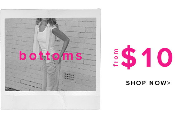 SHOP BOTTOMS