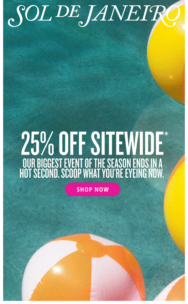 Only A Few Hours Left. 25% Off Sitewide* - SHOP NOW