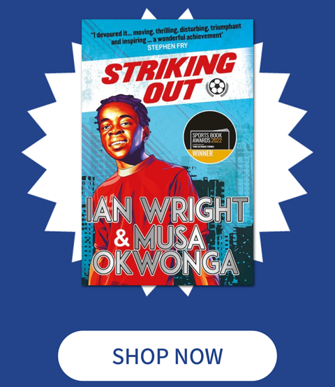 Striking Out: A Thrilling Novel from Superstar Striker Ian Wright
