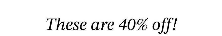 Up to 40% off all products