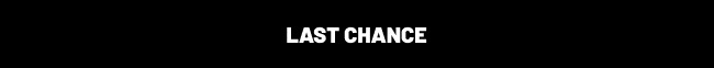 Last chance