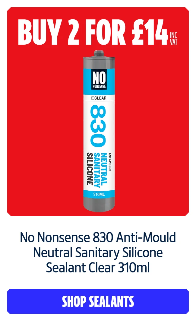 Buy 2 for £14 INC VAT on No Nonsense 830 Anti-Mould Neutral Sanitary Silicone Sealant Clear 310ml. Shop sealants
