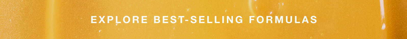 explore best selling formulas