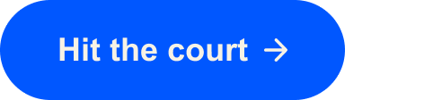 Hit the court
