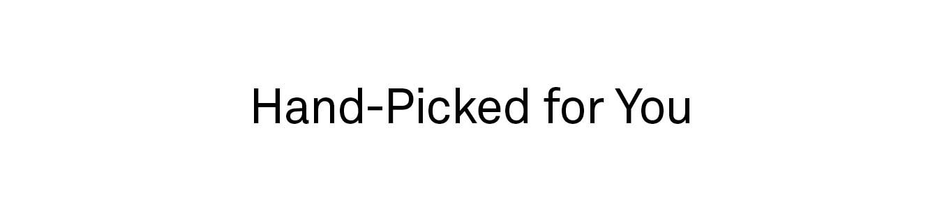 Hand-Picked for You