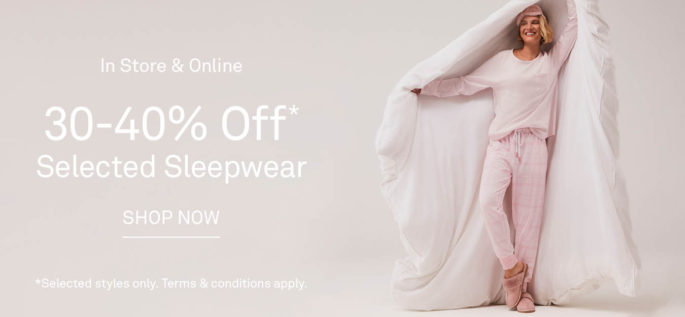 30%-40% Off Selected Sleepwear