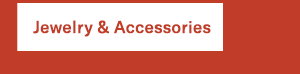 Jewelry & Accessories