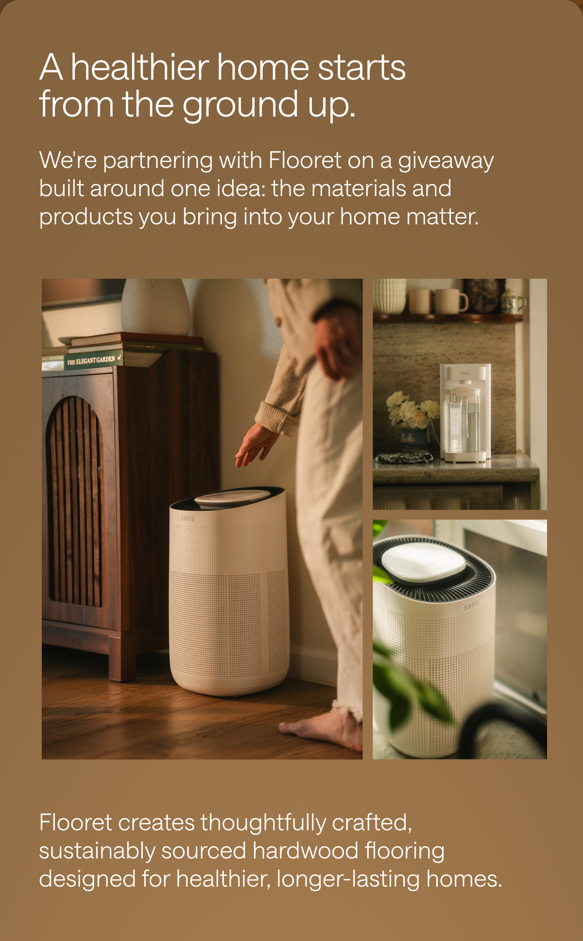 A healthy home starts from the ground up.