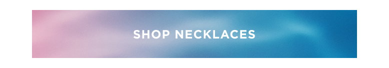 Shop Necklaces