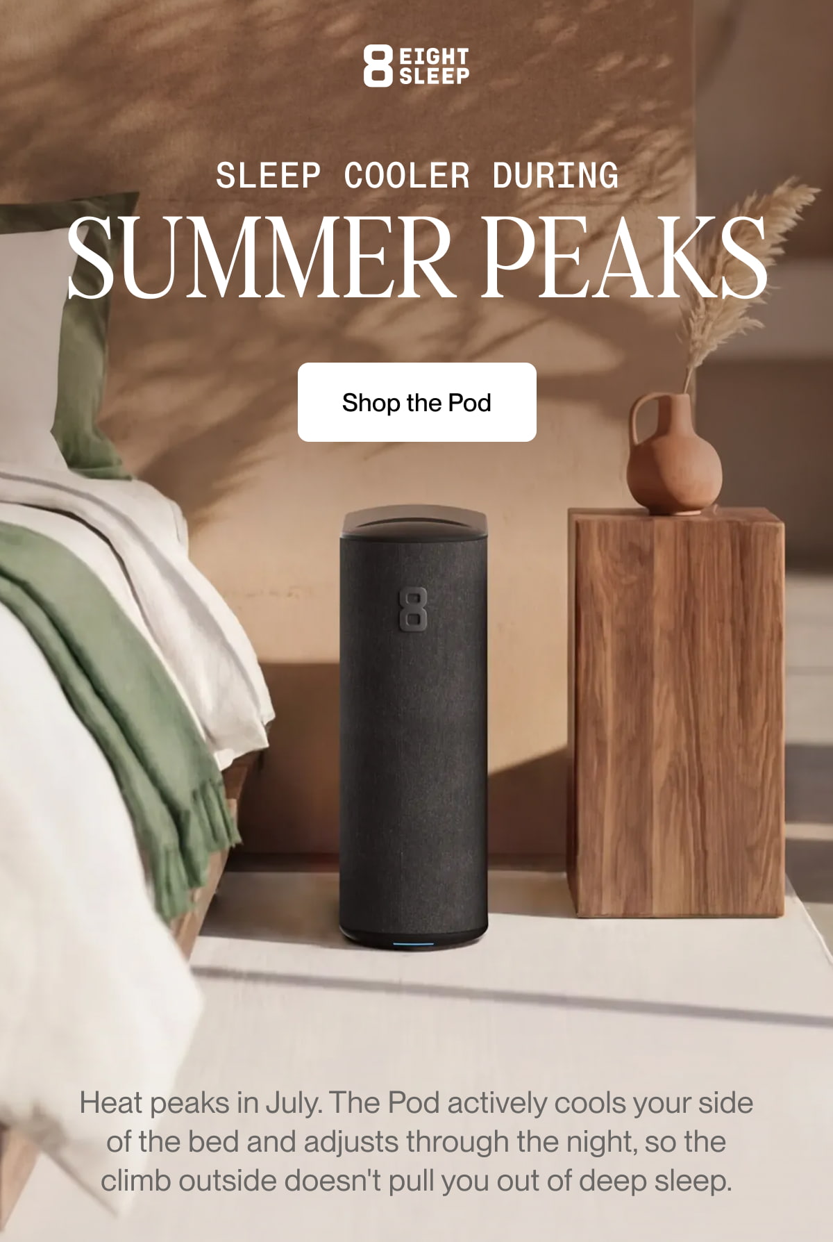 Sleep cooler during summer peaks