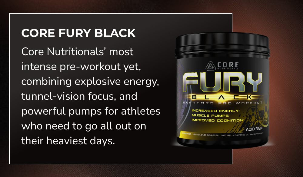 Core Fury Black pre-workout supplement with benefits for energy and muscle pumps.