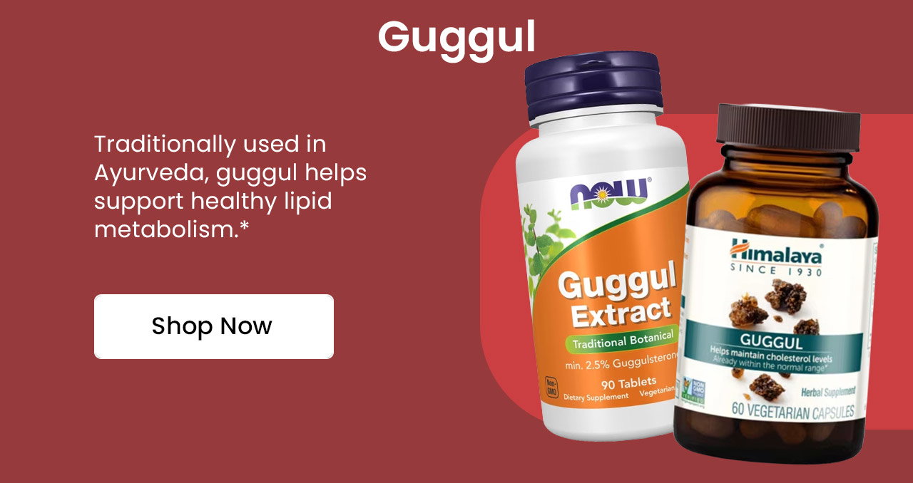 Guggul: Traditionally used in Ayurveda, guggul helps support healthy lipid metabolism.* Shop Guggul.