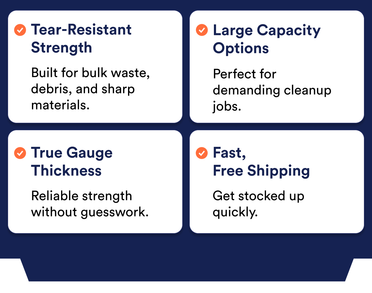 Features: tear-resistant strength, large capacity options, true gauge thickness, fast free shipping.