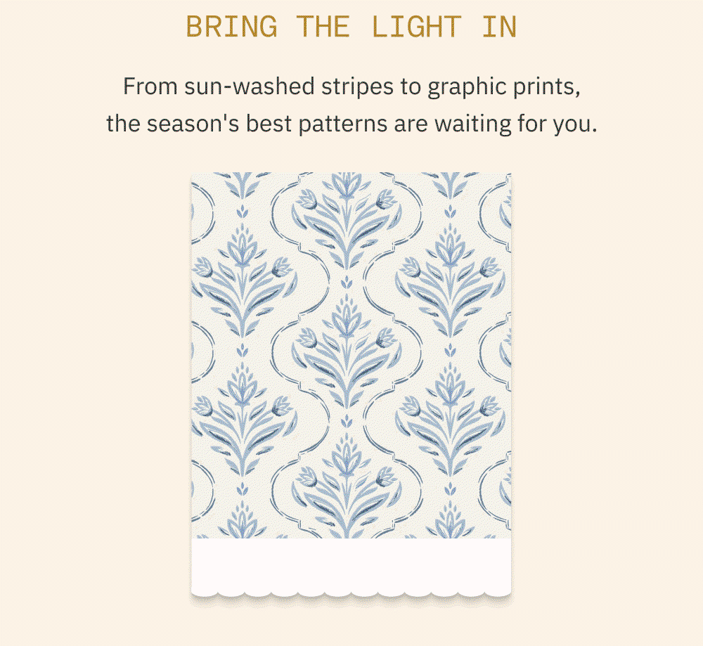 Bring the Light In LINK From sun-washed stripes to graphic prints, the season's best patterns are waiting for you.