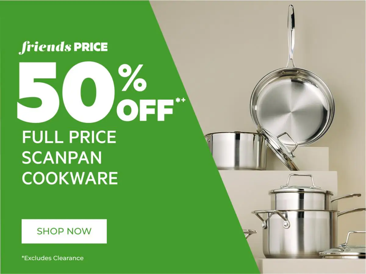 50% off full price scanpan cookware