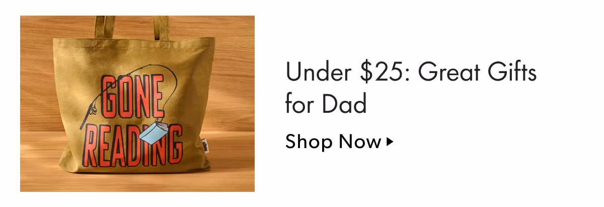 Under $25: Great Gifts for Dad