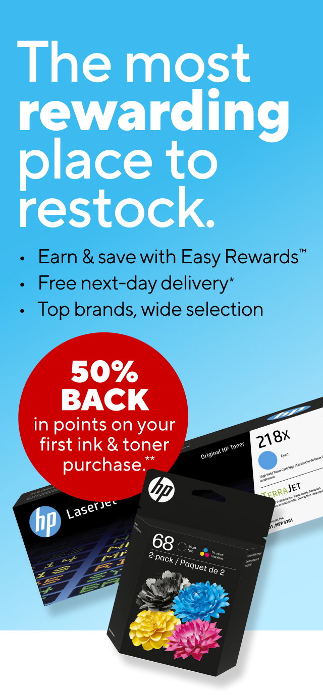 50% back in points on your first ink & toner purchase.