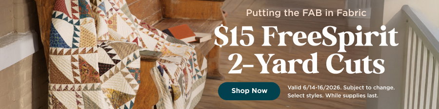 $15 FreeSpirit 2-Yard Cuts. Shop now. Valid through 6/16/26. Subject to change. Select styles. While supplies last. 