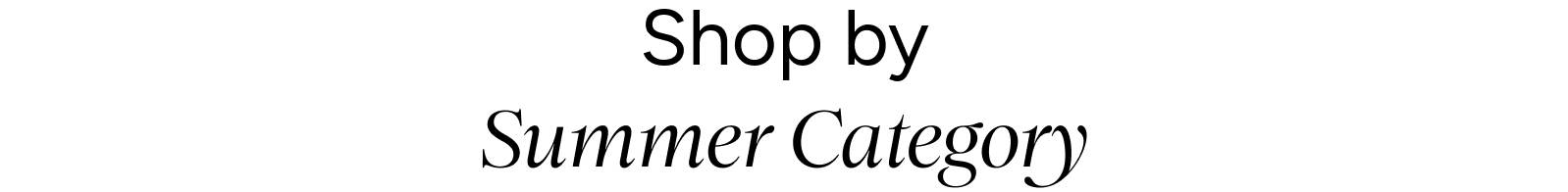 Shop by Summer Category