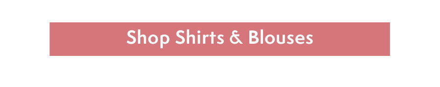 Shop Blouses and Shirts