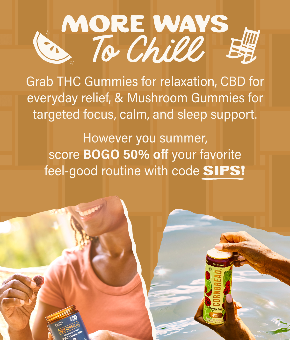 More Ways to Chill