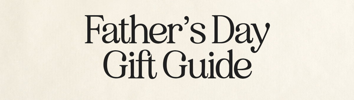 Father's Day Gift Guide