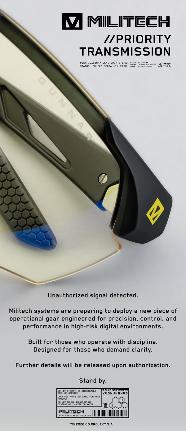 Unauthorized signal detected.  Militech systems are preparing to deploy a new piece of operational gear—engineered for precision, control, and performance in high-risk digital environments.  Built for those who operate with discipline. Designed for those who demand clarity.  Further details will be released upon authorization.  Stand by.