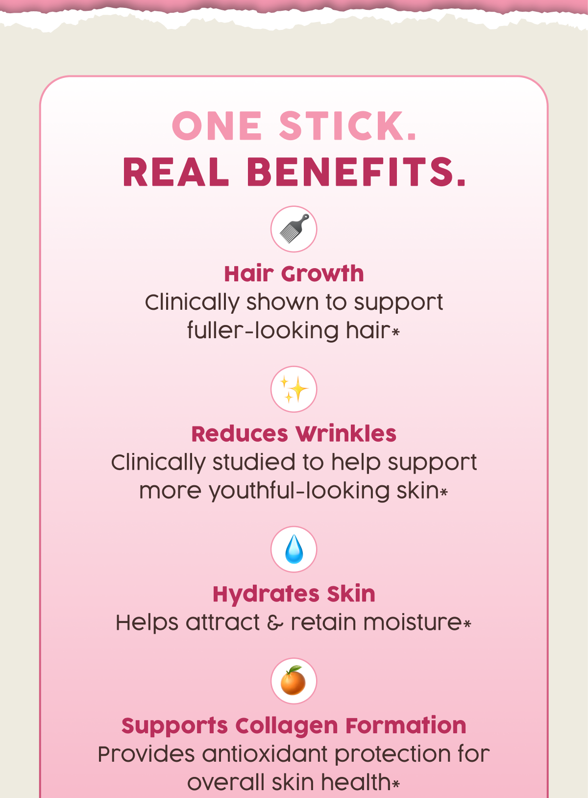 One stick. Real Benefits | Hair growth, reduces wrinkles, hydrates skin, support collagen formation 