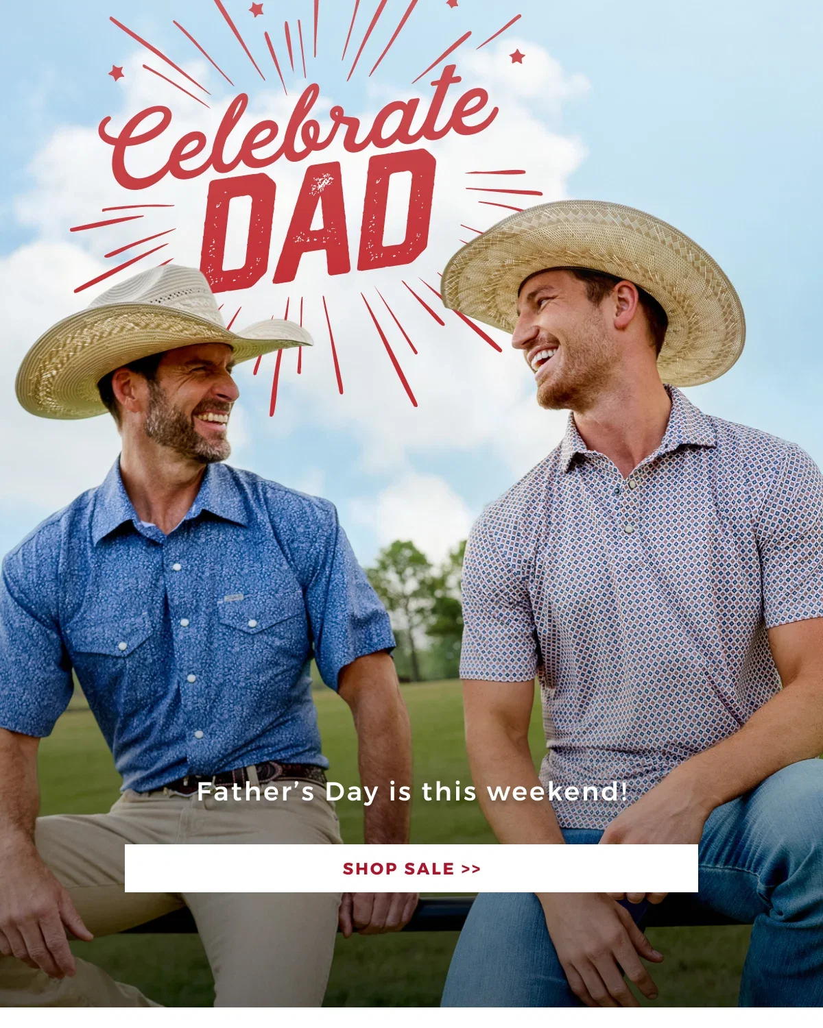 CELEBRATE DAD | FATHER'S DAY IS THIS WEEKEND! SHOP SALE >>
