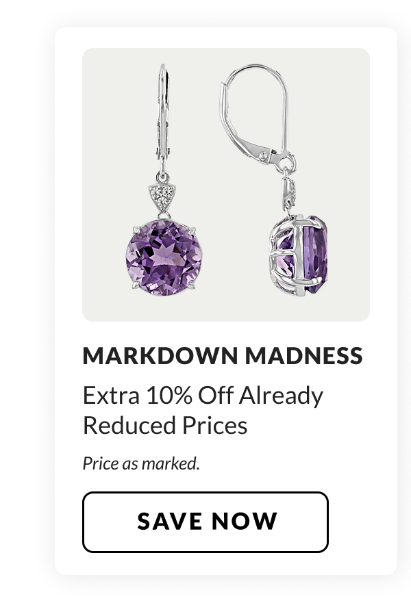 Markdown Madness Styles - Extra 10% Off Already Reduced Prices