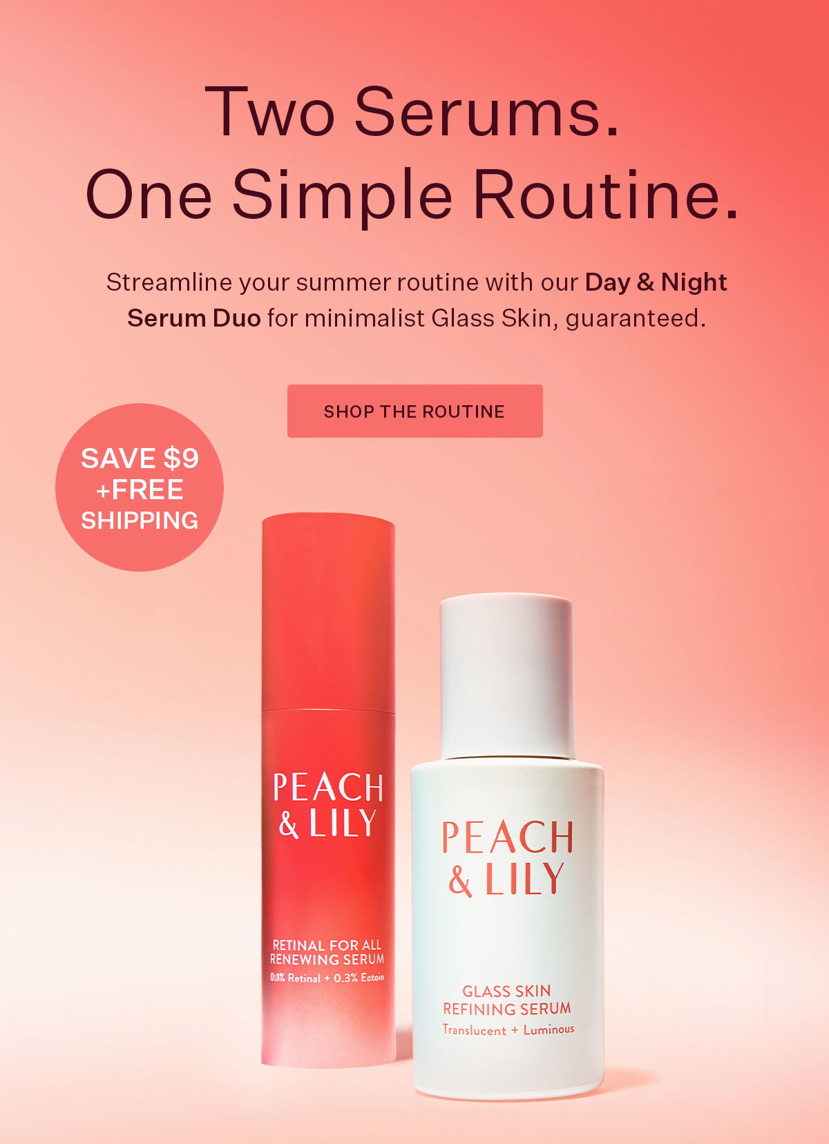 Two Serums. One Simple Routine.