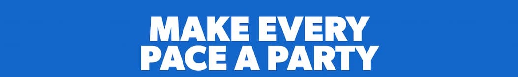 Make every Pace a party