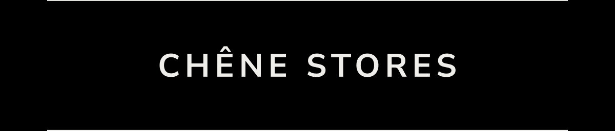 Chêne Stores