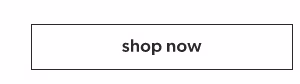 Shop now.