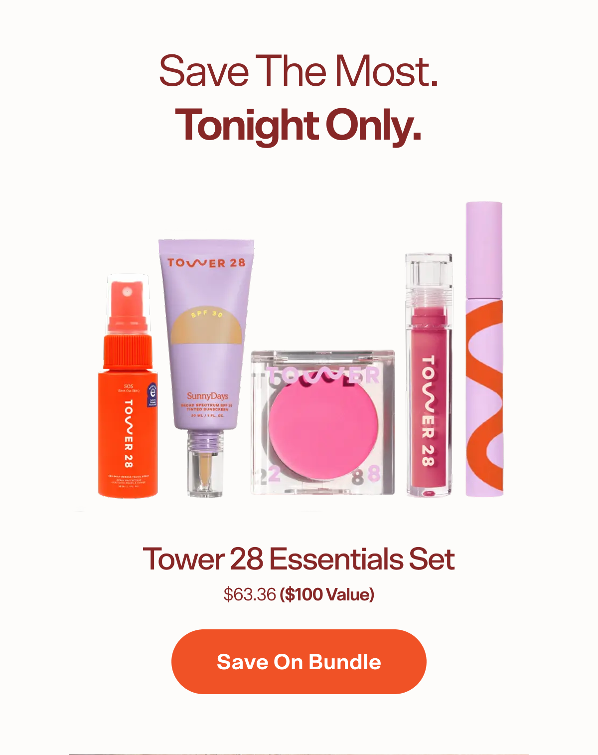 Save the Most. Tonight Only. Tower 28 Essentials Set $63.36 ($100 Value) Save on Bundle