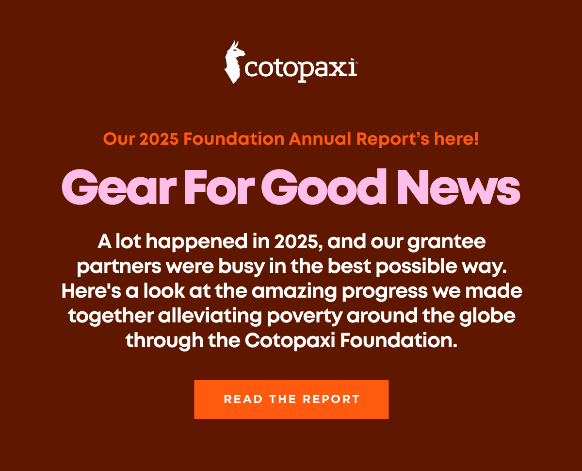 Read The Cotopaxi Foundation Annual Report