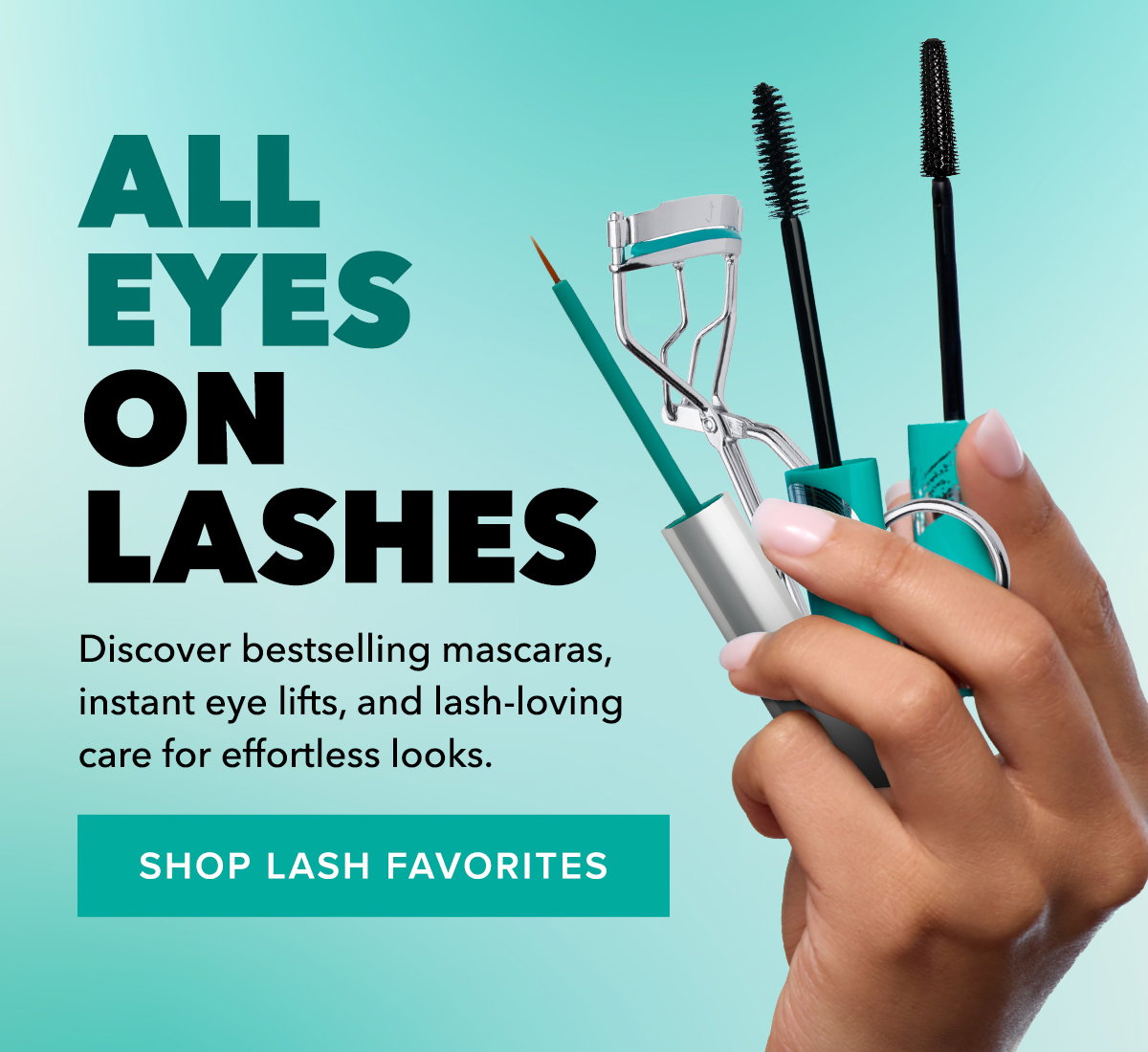 All Eyes on Lashes: Discover bestselling mascaras, instant eye lifts, and lash-loving care for effortless looks.