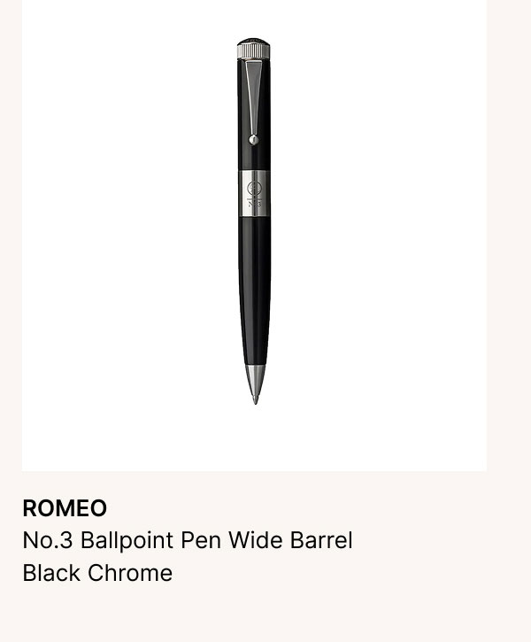ROMEO No.3 Ballpoint Pen Wide Barrel Black Chrome