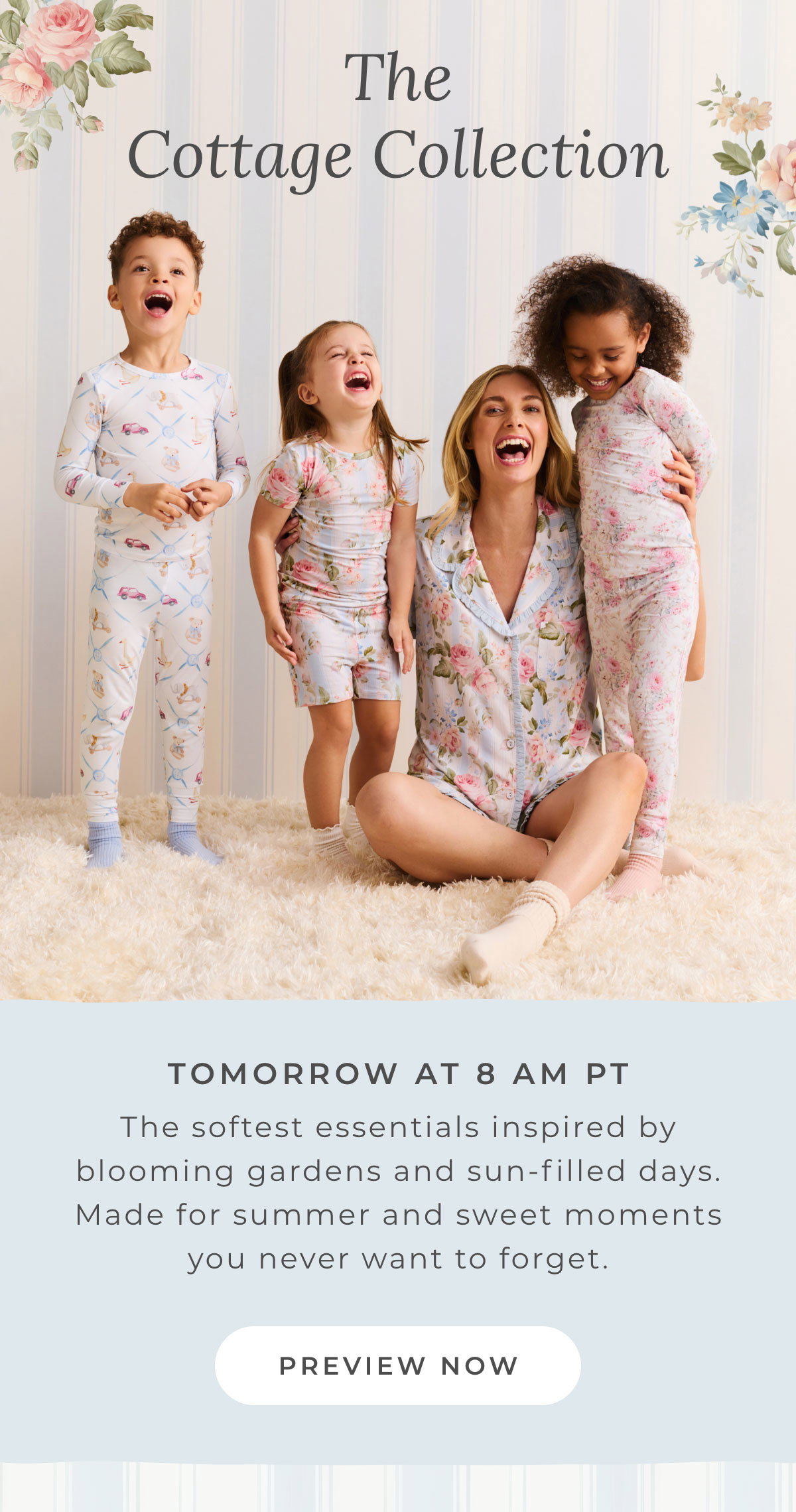 The Cottage Collection: Tomorrow at 8am PT. The softest essentials inspired by blooming gardens and sun filled days. Made for summer and sweet moments you never want to forget. [PREVIEW NOW]