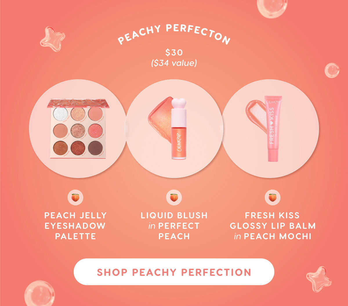 Peachy Perfection includes Peach Jelly Eyeshadow Palette, Liquid Blush in Perfect Peach, and Fresh Kiss Glossy Balm in Peach Mochi. Shop Now