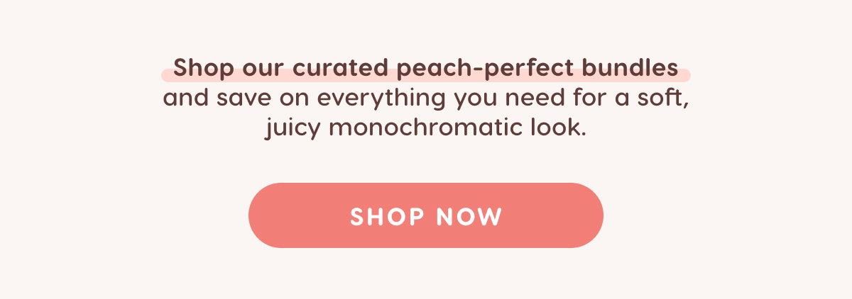Shop curated peach-perfect bundles