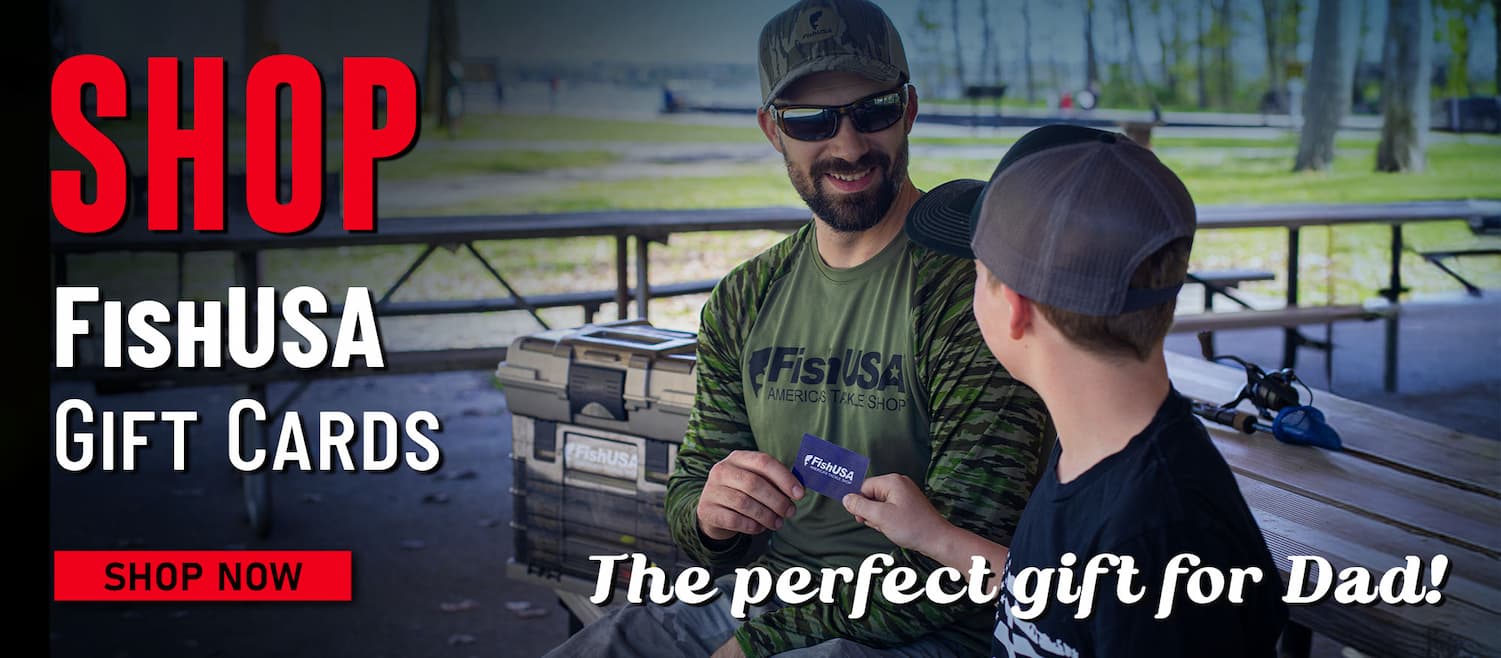 Shop FIshUSA Gift Cards The perfect gift for Dad! Shop Now
