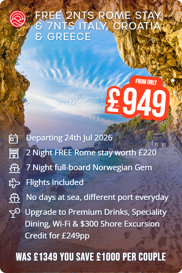 Free 2nts Rome Stay & 7nts Italy, Croatia & Greece – Smart Holiday promotional image. From £949 Includes: Departing 24th Jul 2026, 2 Night FREE Rome stay worth £220, 7 Night full-board Norwegian Gem, Flights Included, No days at sea, different port everyday, Upgrade to Premium Drinks, Speciality Dining, Wi-Fi & $300 Shore Excursion Credit for £249pp. WAS £1349 YOU SAVE £1000 PER COUPLE