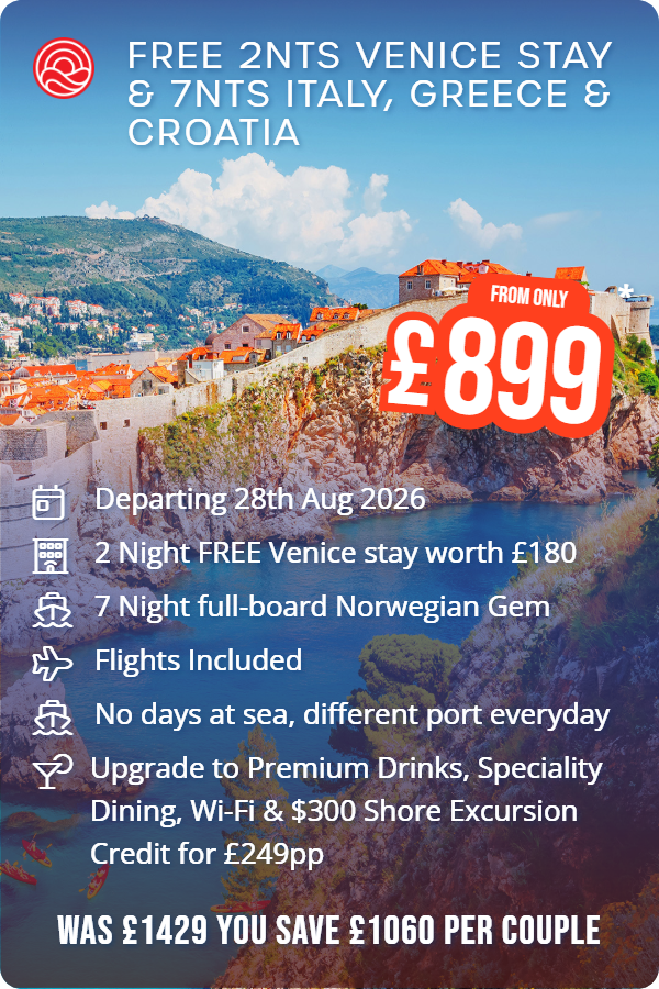 Free 2nts Venice Stay & 7nts Italy, Greece & Croatia – Smart Holiday promotional image. From £899 Includes: Departing 28th Aug 2026, 2 Night FREE Venice stay worth £180, 7 Night full-board Norwegian Gem, Flights Included, No days at sea, different port everyday, Upgrade to Premium Drinks, Speciality Dining, Wi-Fi & $300 Shore Excursion Credit for £249pp. WAS £1429 YOU SAVE £1060 PER COUPLE