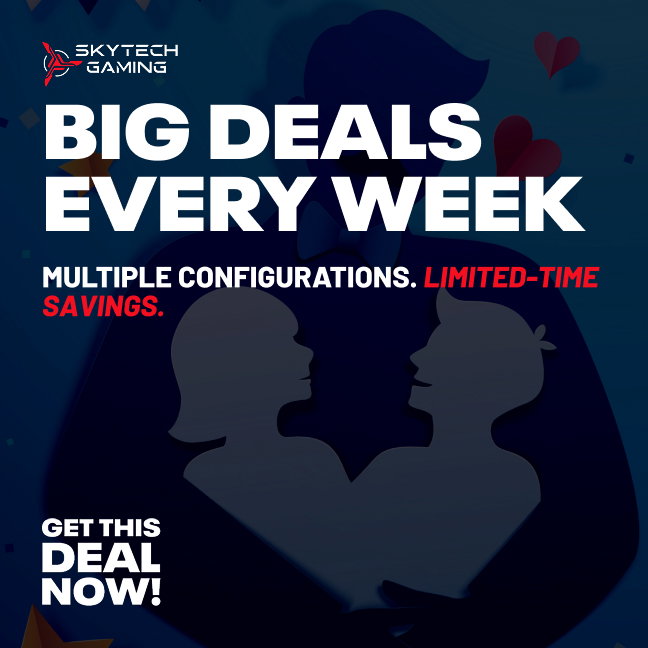 Big Deals Every Week! Check the Skytech Gaming website often.